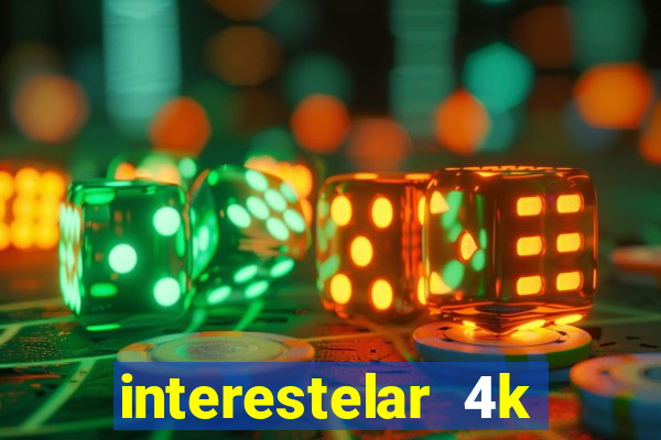 interestelar 4k dublado torrent